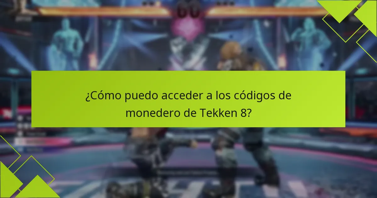 ¿Cómo puedo acceder a los códigos de monedero de Tekken 8?