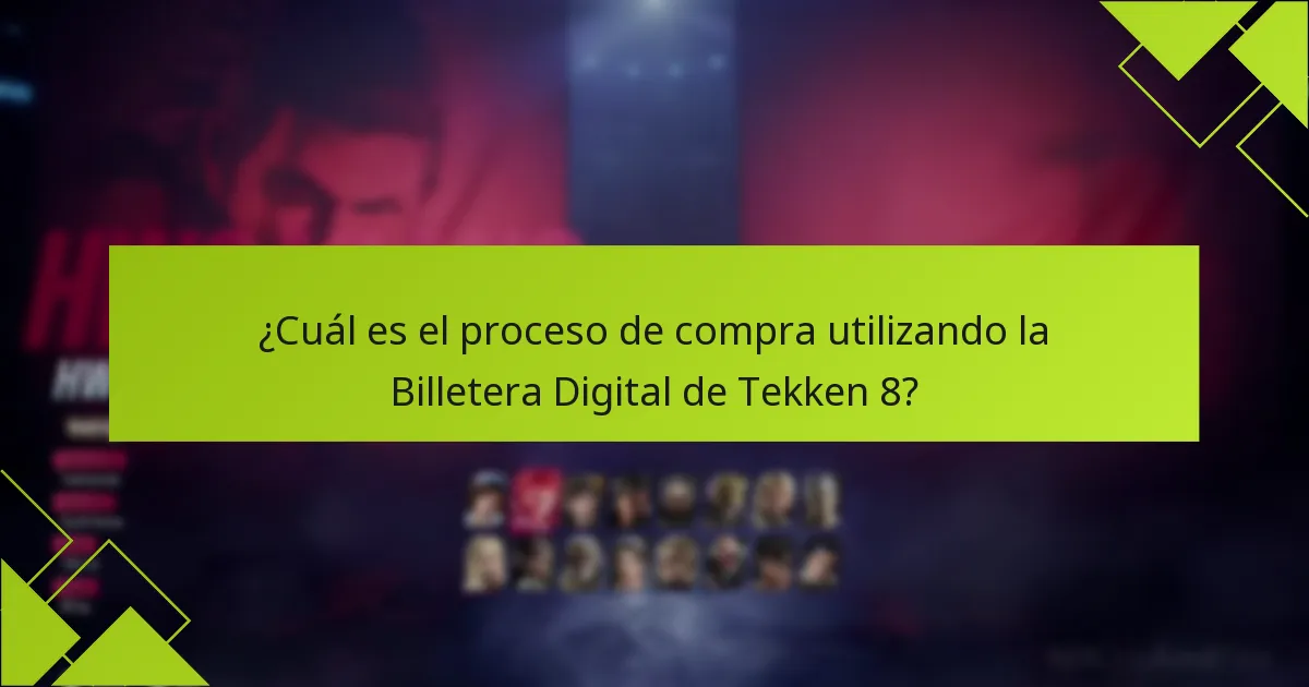 ¿Cuál es el proceso de compra utilizando la Billetera Digital de Tekken 8?
