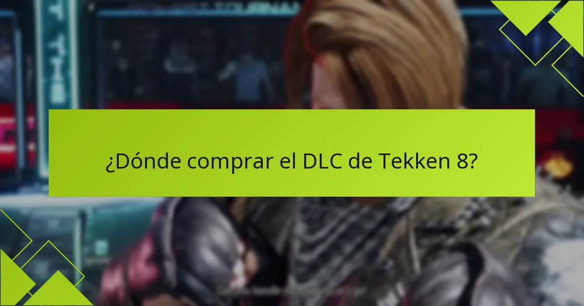 ¿Dónde comprar el DLC de Tekken 8?