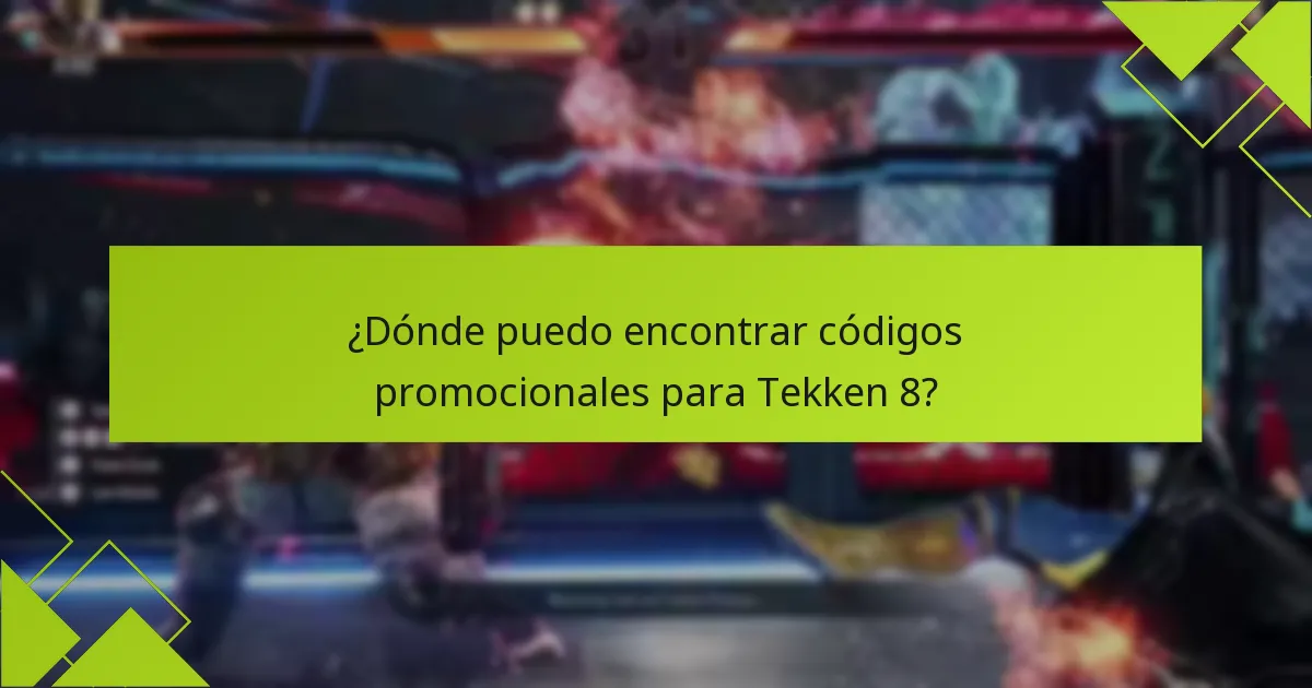 ¿Dónde puedo encontrar códigos promocionales para Tekken 8?